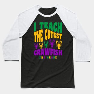 2nd Grade Teacher Mardi Gras Shirt Teach the Cutest Crawfish Baseball T-Shirt